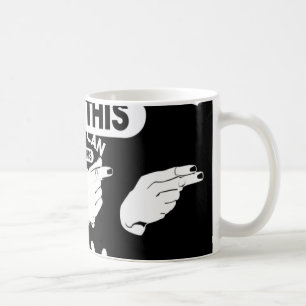 Taza De Café Si Puedes Leer Estas "Cinco Altas". ASL Awareness.