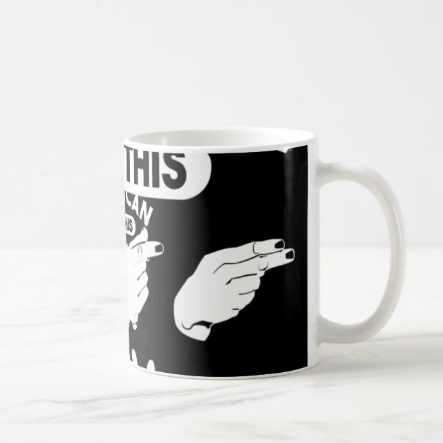 Taza De Café Si Puedes Leer Estas "Cinco Altas". ASL Awareness. (Derecha)