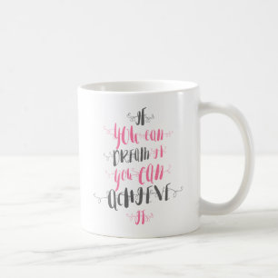 Taza De Café Si-puedes-soñar-lo-puedes-lograr-lo-quieres-lo-qui
