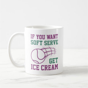 Taza De Café Si Quieres Helado Suave Consigue Helado