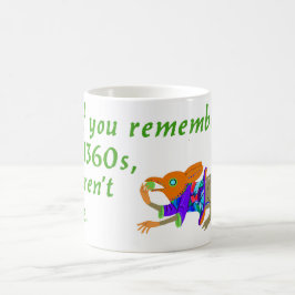 Taza De Café "Si recuerdas los años 1360..."