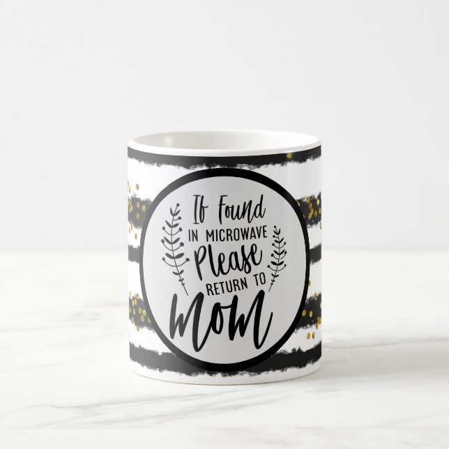 Taza De Café Si se encuentra en el microondas, por favor regres (Centro)