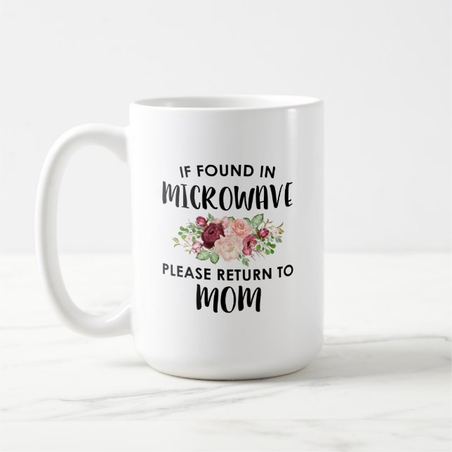 Taza De Café Si se encuentra en el microondas, regrese a mamá (Izquierda)