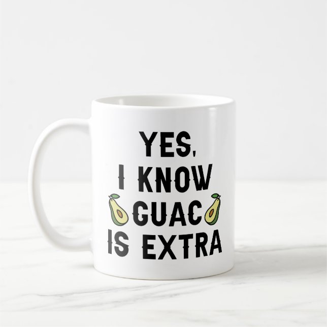 Taza De Café Sí Sé Que Guac Es Extra (Izquierda)