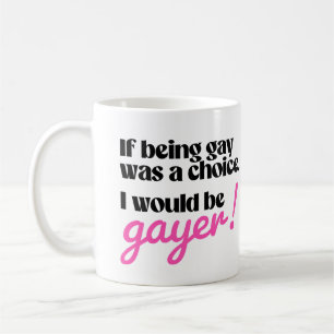 Taza De Café Si ser gay fuera una elección, estaría mejor