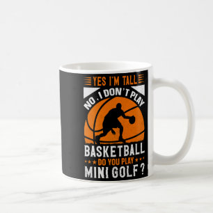 Taza De Café Sí, soy alto, no, no juego baloncesto, ¿juegas?