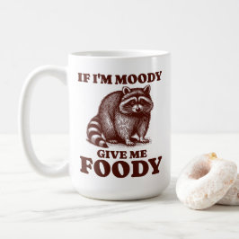 Taza De Café Si soy Moody Dame a Foody Hungry Raccoon Foodie