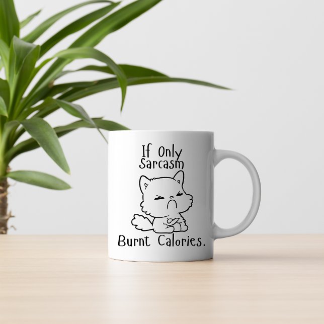 Taza De Café Si tan solo las calorías quemadas por el sarcasmo  (Subido por el creador)