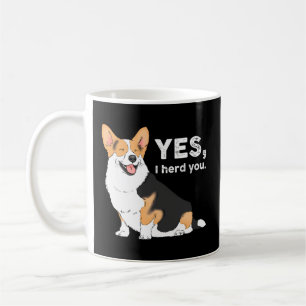 Taza De Café Sí, Te He Heredado Corgi Corgi Mamá Corgi