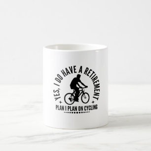 Taza De Café Sí, Tengo Un Plan De Jubilación Que Planeo En Cicl