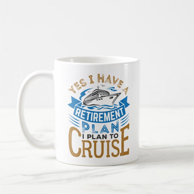 Taza De Café Sí, tengo un plan de retiro en crucero (Izquierda)