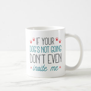 Taza De Café Si tu perro no va
