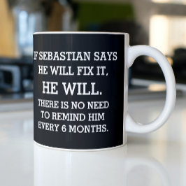 Taza De Café Si Un Hombre Dice Que Lo Arreglará - Nombre Person