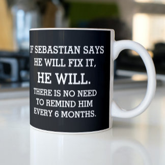 Taza De Café Si Un Hombre Dice Que Lo Arreglará - Nombre Person