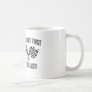 Taza De Café ¡Si usted no es primer usted es dura!