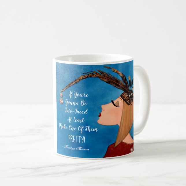 Taza De Café "Si Vas a Ser de Dos Caras..." (Anverso derecho)