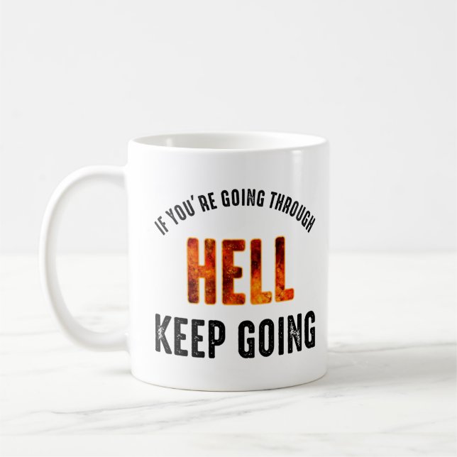 Taza De Café Si vas por el infierno sigue adelante (Izquierda)