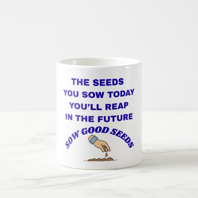 Taza De Café Siembran buenas semillas (Centro)