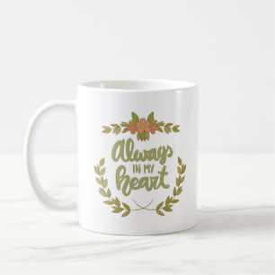 TAZA DE CAFÉ SIEMPRE EN MI CORAZÓN