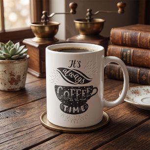 Taza De Café Siempre Es Hora De Café