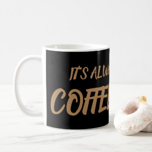 Taza De Café Siempre es hora del café