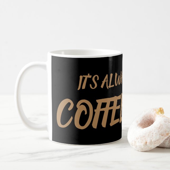 Taza De Café Siempre es hora del café (Con donut)