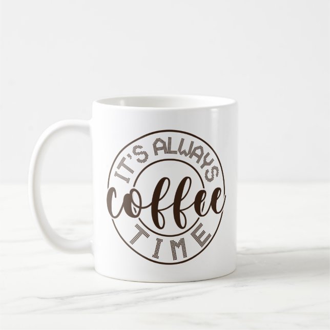Taza De Café Siempre es hora del café (Izquierda)