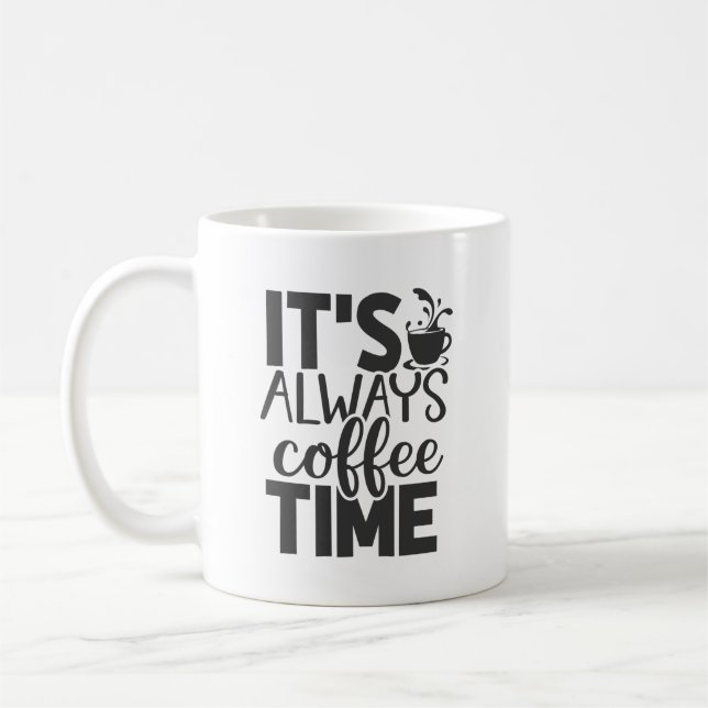 Taza De Café Siempre es hora del café (Izquierda)