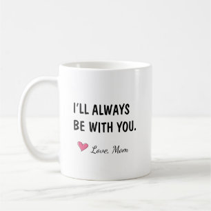 Taza De Café Siempre Estaré Contigo Regalo Hija