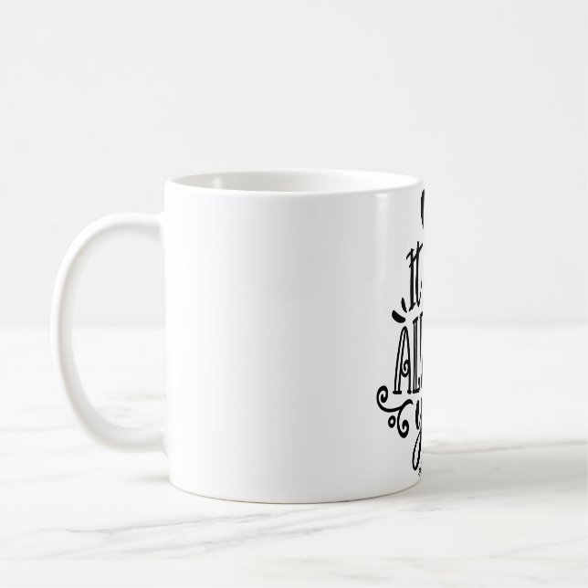 Taza De Café "Siempre fuiste tú" Romántica cita Mug (Izquierda)