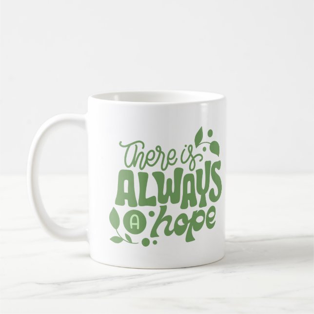 Taza De Café siempre hay esperanza (Izquierda)