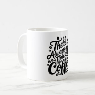 Taza De Café Siempre hay tiempo para café Escritura elegante