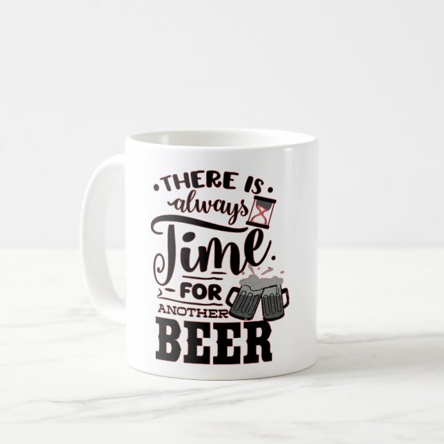 TAZA DE CAFÉ SIEMPRE HAY TIEMPO PARA OTRA CERVEZA DIVERTIDA. (Anverso izquierdo)
