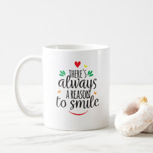 Taza De Café Siempre hay una razón para sonreír