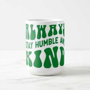 Taza De Café Siempre mantente humilde y amable tipografía de ci