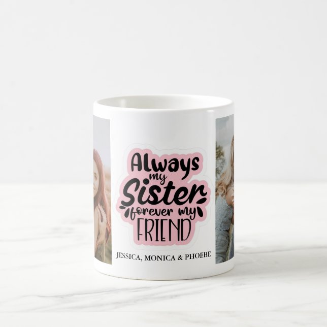 Taza De Café "Siempre mi hermana para siempre mi amigo" (Centro)