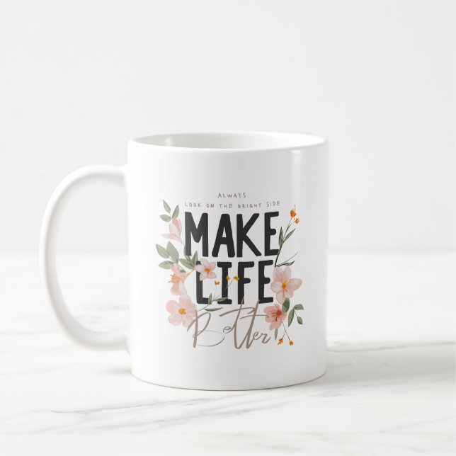 Taza De Café Siempre mire el lado brillante (Izquierda)