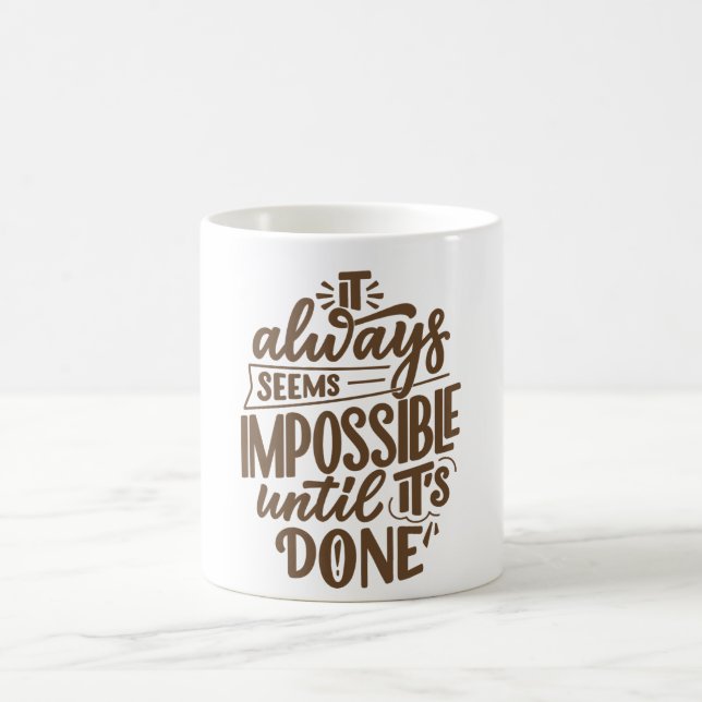 Taza De Café Siempre parece imposible hasta que se hace (Centro)