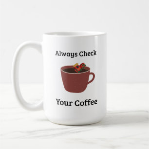 Taza De Café Siempre Revisa Tu Café Humor De Mamá