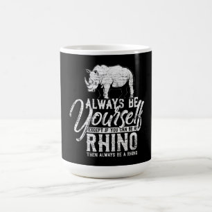 Taza De Café Siempre Sé Tú Mismo A Menos Que Puedas Ser Rinoc