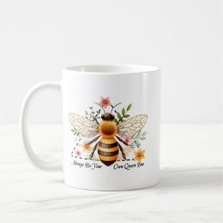 Taza De Café Siempre Sé Tu Propia Reina Abeja