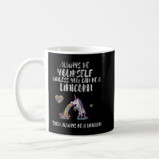 Taza De Café Siempre Sé Un Tee Gracioso De Unicornio Para Amor