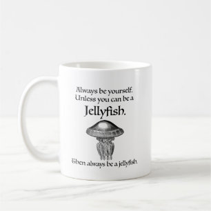 Taza De Café Siempre Sé una Medusa