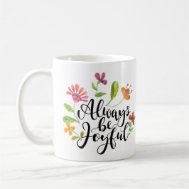 Taza De Café Siempre ser alegre - 1 Tesalónica 5:16-18