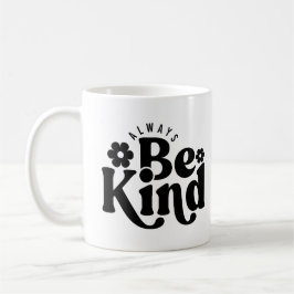 Taza De Café Siempre ser amable