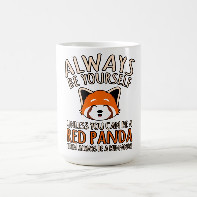 Taza De Café Siempre ser un panda rojo Mascota animal pandas am (Centro)