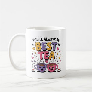 Taza De Café Siempre Serás Mi Mejor-Té