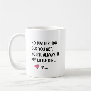Taza De Café Siempre Serás Mi Niña Regalo de Hija