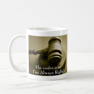 Taza De Café Siempre Tengo Razón Divertido Humorístico Juez Mar
