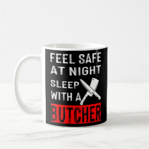 Taza De Café Siéntete Seguro De Noche Dormido Con Un Carnicero